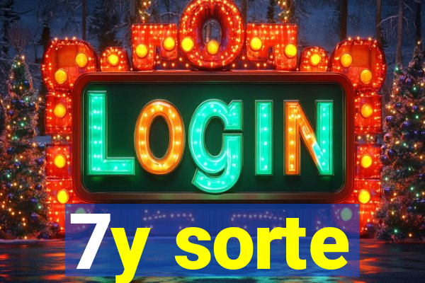7y sorte